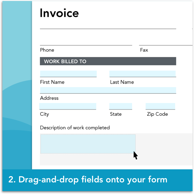 Step 2: Drag-and-drop interactive fields onto your form.